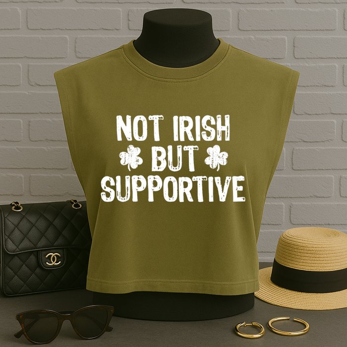 Not Irish But Supportive Funny St Patricks Day Ireland Tee Garment-Dyed Women's Muscle Tee