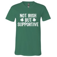 Not Irish But Supportive Funny St Patricks Day Ireland Tee V-Neck T-Shirt