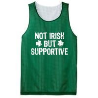 Not Irish But Supportive Funny St Patricks Day Ireland Tee Mesh Reversible Basketball Jersey Tank