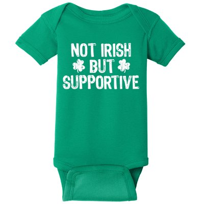 Not Irish But Supportive Funny St Patricks Day Ireland Tee Baby Bodysuit