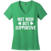 Not Irish But Supportive Funny St Patricks Day Ireland Tee Women's V-Neck T-Shirt