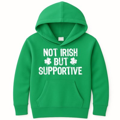 Not Irish But Supportive Funny St Patricks Day Ireland Tee Kids Hoodie