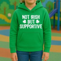 Not Irish But Supportive Funny St Patricks Day Ireland Tee Kids Hoodie