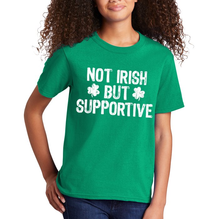 Not Irish But Supportive Funny St Patricks Day Ireland Tee Kids T-Shirt