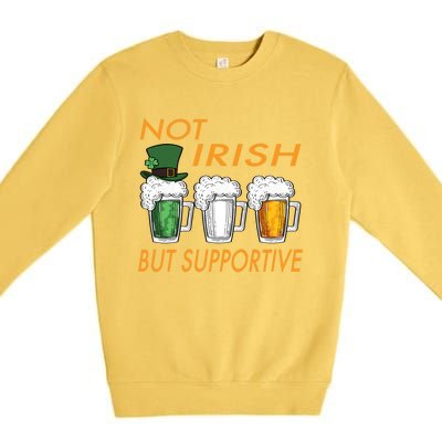 Not Irish But Supportive Ireland Flag Irish Beer St Patricks Gift Premium Crewneck Sweatshirt