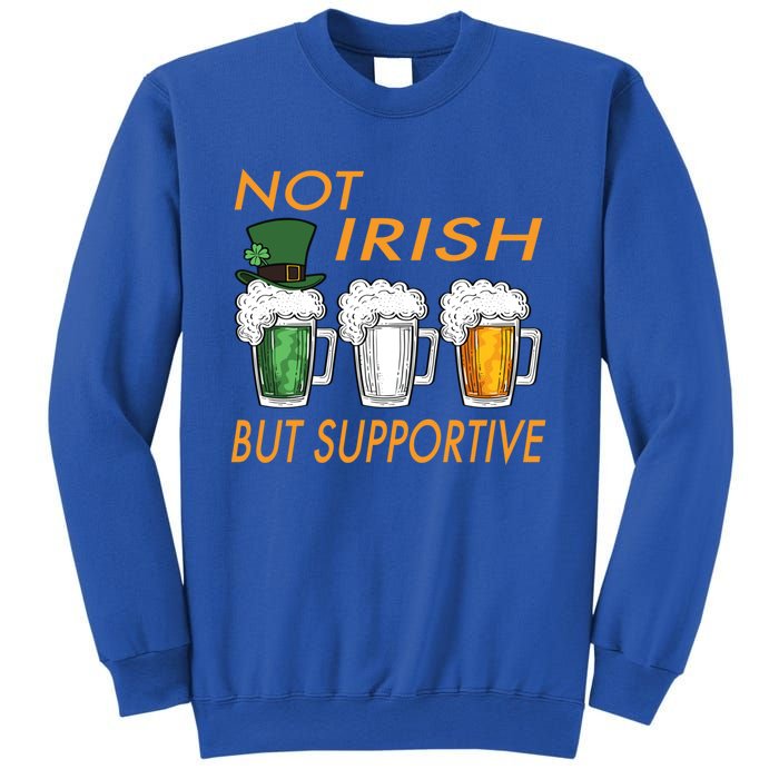 Not Irish But Supportive Ireland Flag Irish Beer St Patricks Gift Sweatshirt