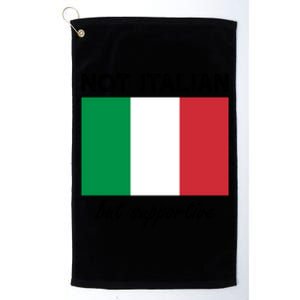 Not Italian But Supportive Gift Platinum Collection Golf Towel