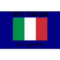 Not Italian But Supportive Gift Bumper Sticker