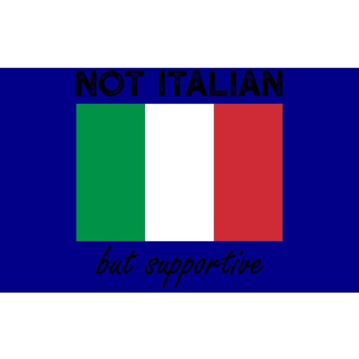 Not Italian But Supportive Gift Bumper Sticker