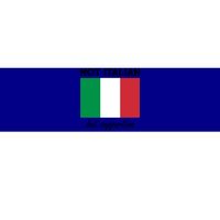 Not Italian But Supportive Gift Bumper Sticker