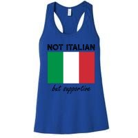 Not Italian But Supportive Gift Women's Racerback Tank