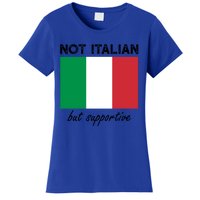 Not Italian But Supportive Gift Women's T-Shirt