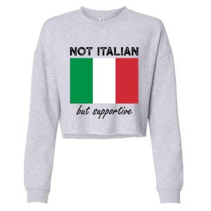 Not Italian But Supportive Gift Cropped Pullover Crew