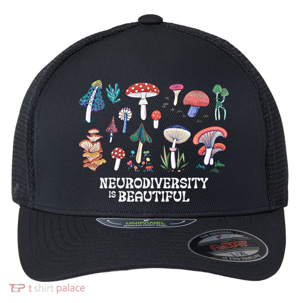 Neurodiversity Is Beautiful Mushroom Autism Awareness Outfit Gift Flexfit Unipanel Trucker Cap