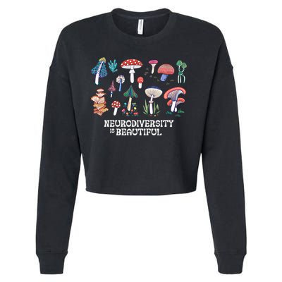Neurodiversity Is Beautiful Mushroom Autism Awareness Outfit Gift Cropped Pullover Crew
