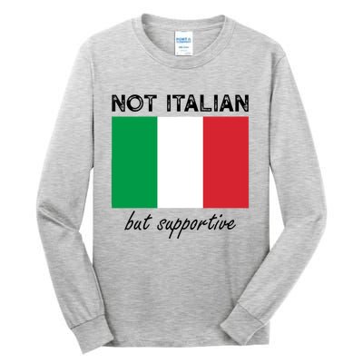 Not Italian But Supportive Tall Long Sleeve T-Shirt