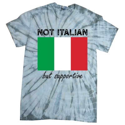 Not Italian But Supportive Tie-Dye T-Shirt