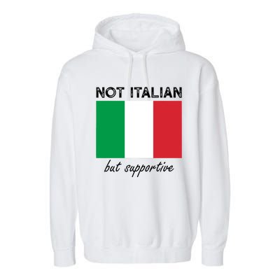 Not Italian But Supportive Garment-Dyed Fleece Hoodie