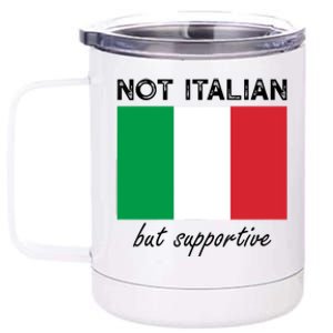 Not Italian But Supportive 12 oz Stainless Steel Tumbler Cup