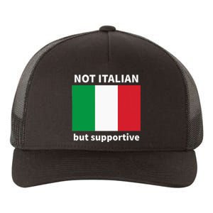 Not Italian But Supportive Yupoong Adult 5-Panel Trucker Hat