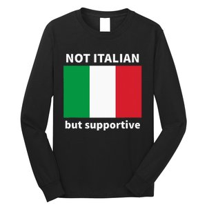 Not Italian But Supportive Long Sleeve Shirt