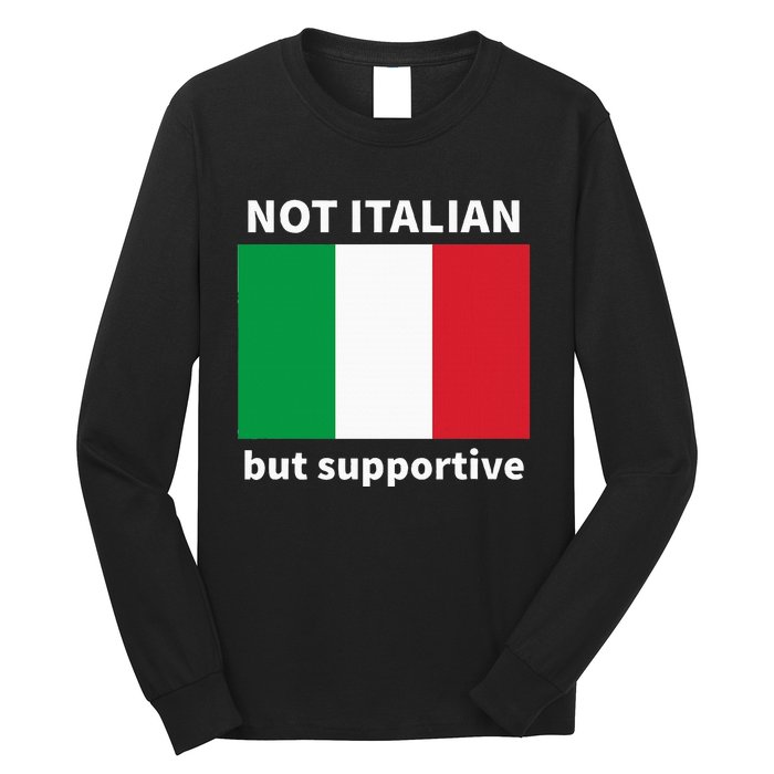 Not Italian But Supportive Long Sleeve Shirt