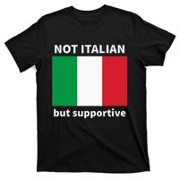 Not Italian But Supportive T-Shirt