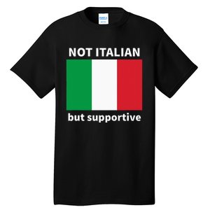 Not Italian But Supportive Tall T-Shirt