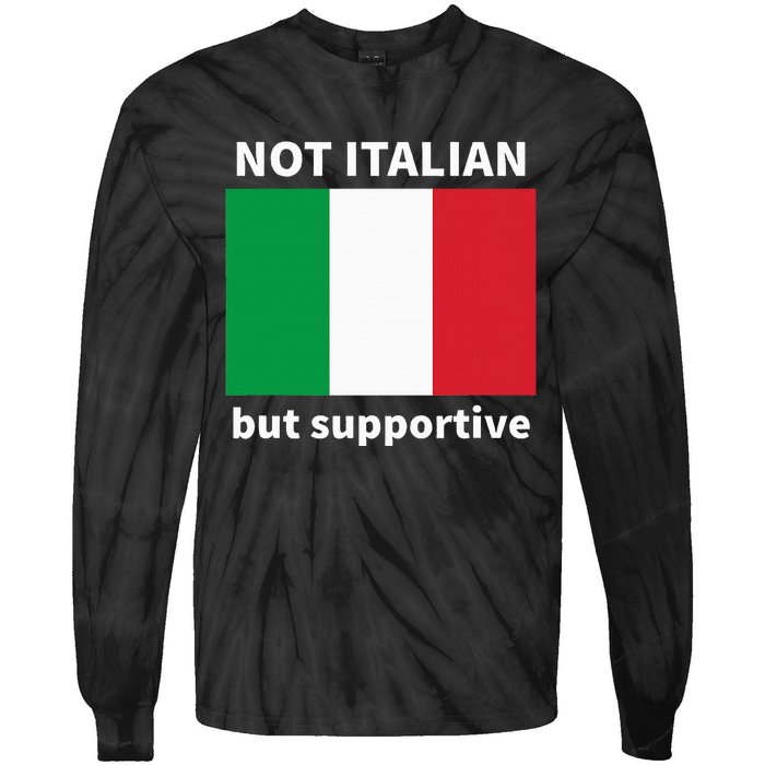 Not Italian But Supportive Tie-Dye Long Sleeve Shirt