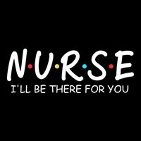 Nurse Ill Be There For You Nursing School Funny Nursing Gift Drawstring Bag