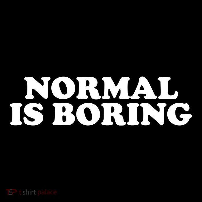 Normal Is Boring Drawstring Bag