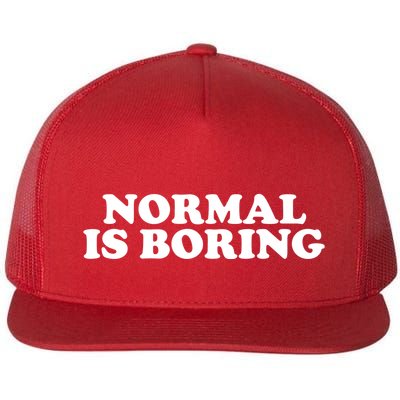 Normal Is Boring Flatbill Hat