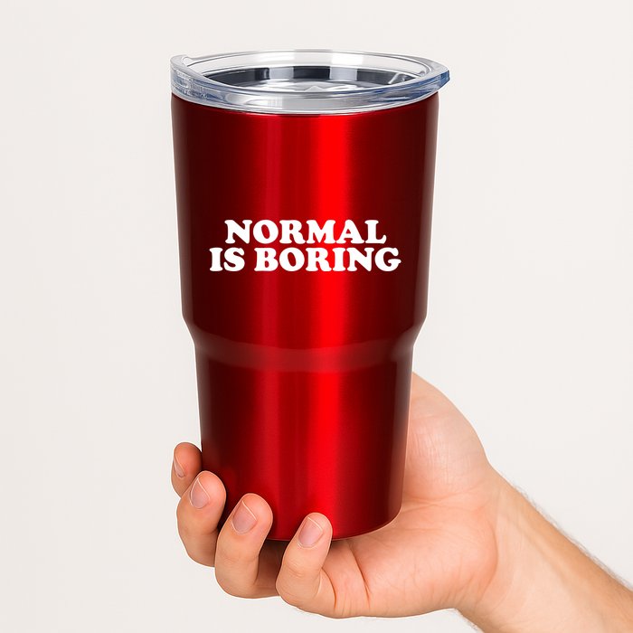 Normal Is Boring Tumbler