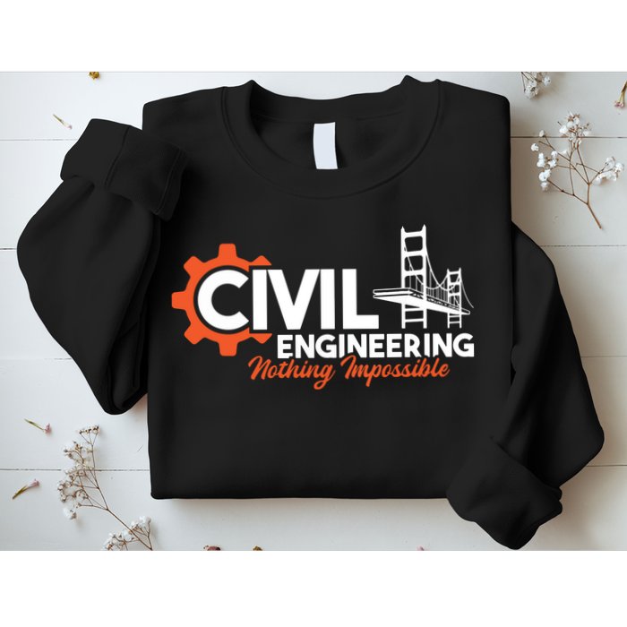 Nothing Impossible Bridge Engineer Civil Engineering Sweatshirt