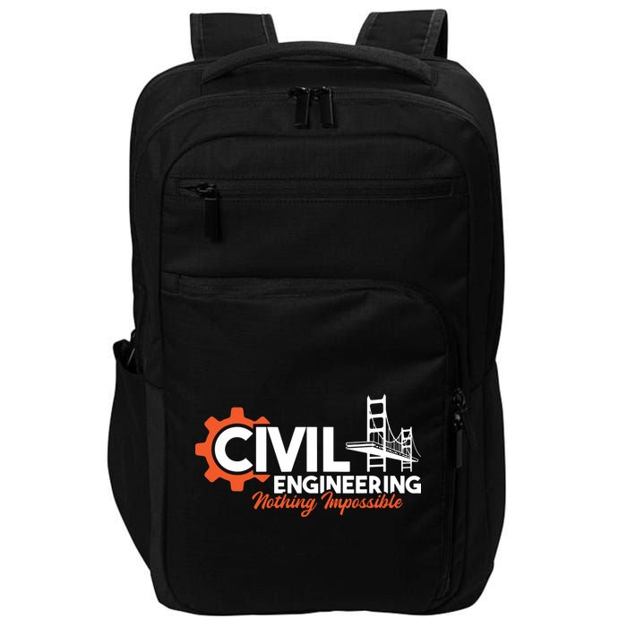Nothing Impossible Bridge Engineer Civil Engineering Impact Tech Backpack