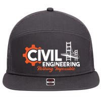 Nothing Impossible Bridge Engineer Civil Engineering 7 Panel Mesh Trucker Snapback Hat