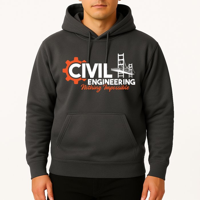Nothing Impossible Bridge Engineer Civil Engineering Hoodie