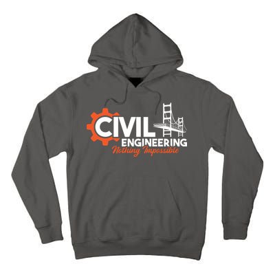 Nothing Impossible Bridge Engineer Civil Engineering Tall Hoodie