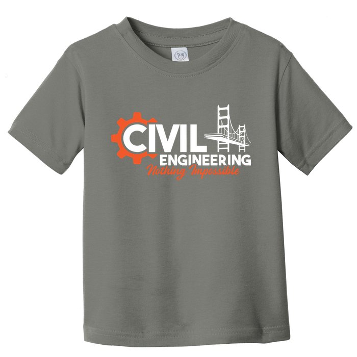 Nothing Impossible Bridge Engineer Civil Engineering Toddler T-Shirt
