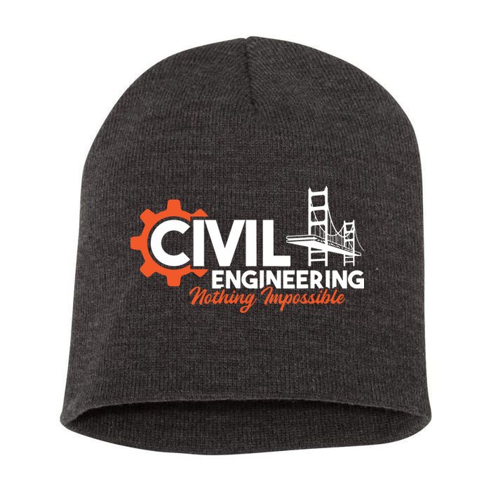 Nothing Impossible Bridge Engineer Civil Engineering Short Acrylic Beanie