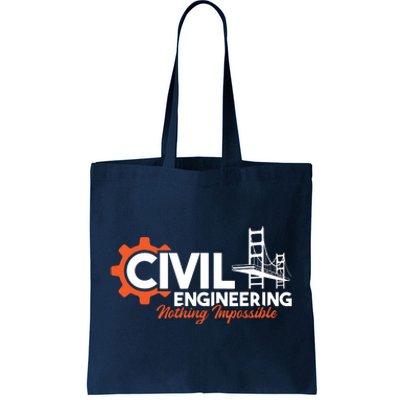 Nothing Impossible Bridge Engineer Civil Engineering Tote Bag