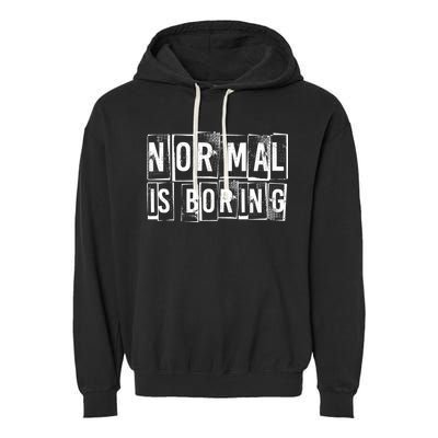 Normal Is Boring Vintage Garment-Dyed Fleece Hoodie
