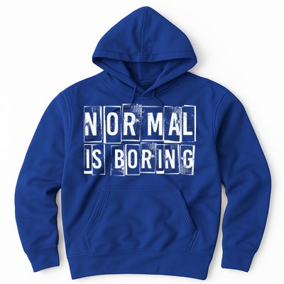 Normal Is Boring Vintage Hoodie