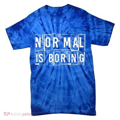 Normal Is Boring Vintage Tie-Dye T-Shirt