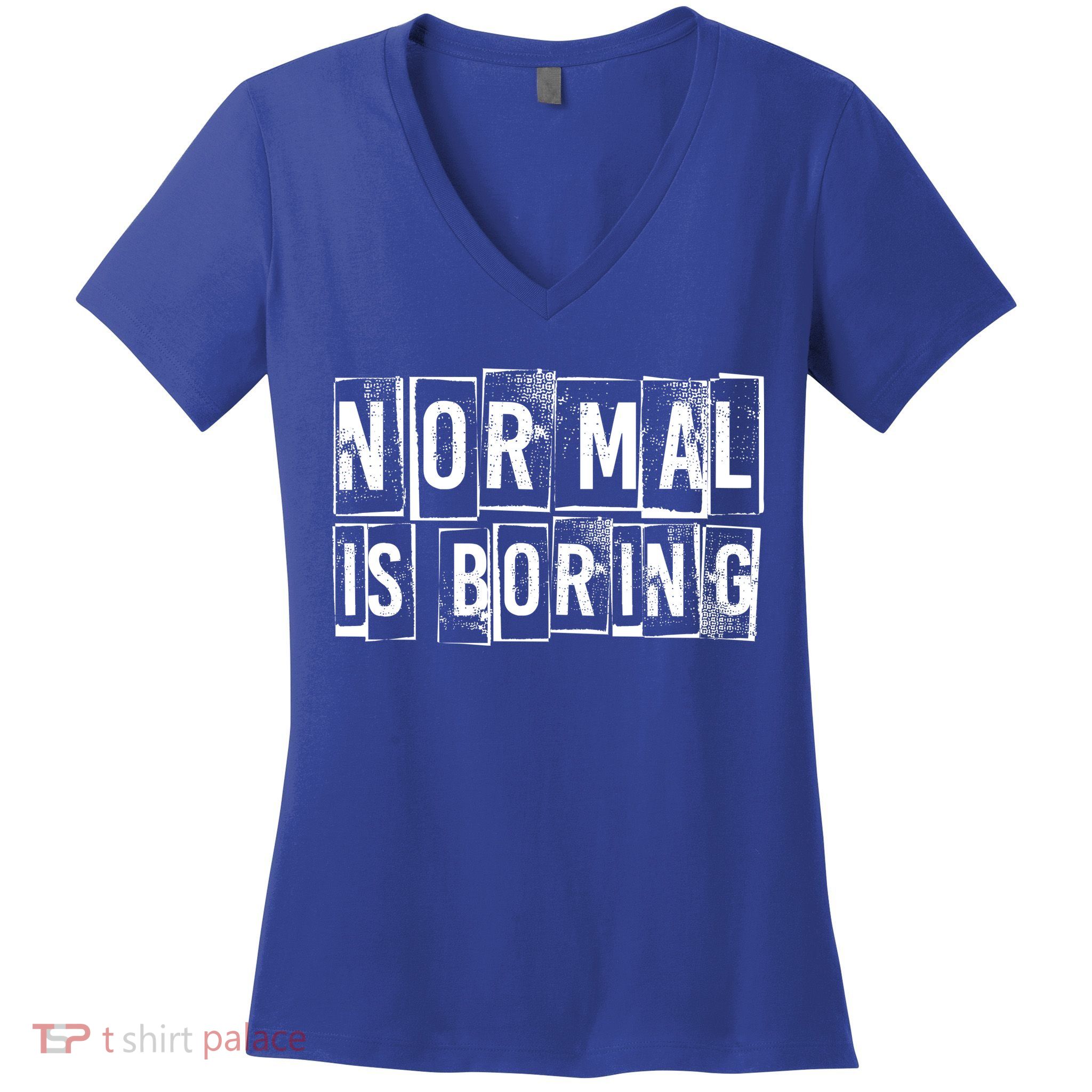 Normal Is Boring Vintage Women's V-Neck T-Shirt