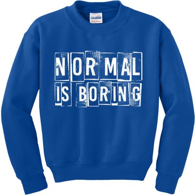 Normal Is Boring Vintage Kids Sweatshirt