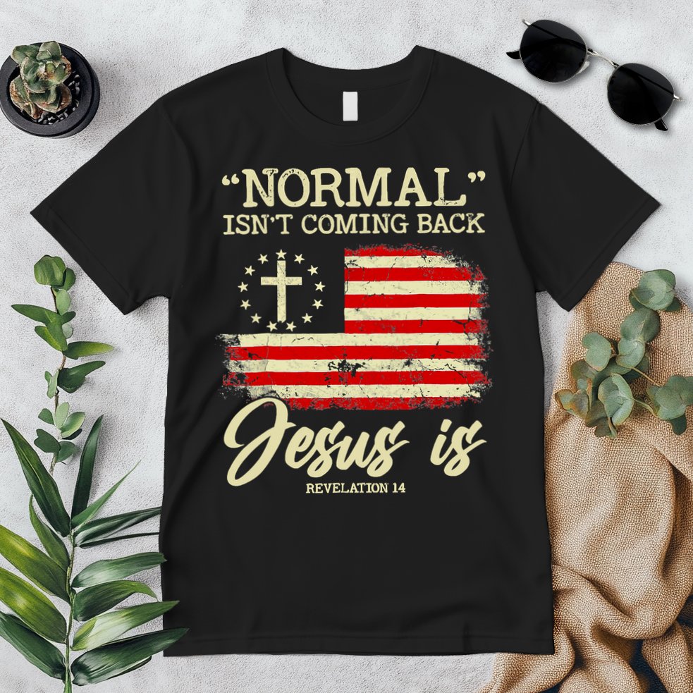 Normal Isn't Coming Back But Jesus Is Revelation 14 Costume Premium T-Shirt