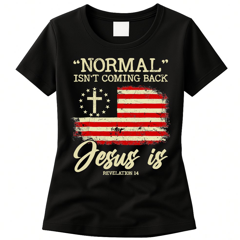 Normal Isn't Coming Back But Jesus Is Revelation 14 Costume Womens T-Shirt