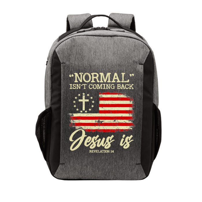 Normal Isn't Coming Back But Jesus Is Revelation 14 Costume Vector Backpack