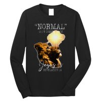 Normal Isnt Coming Back But Jesus Is Cross Christian Easter Long Sleeve Shirt